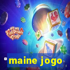 maine jogo