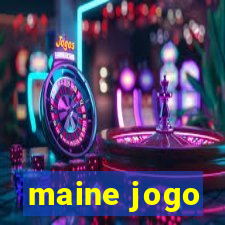 maine jogo