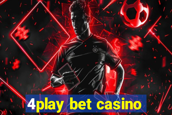 4play bet casino