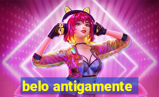 belo antigamente