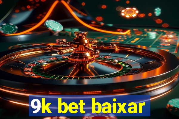 9k bet baixar