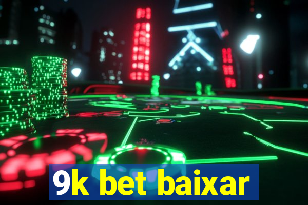 9k bet baixar