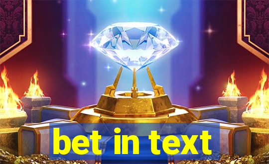 bet in text