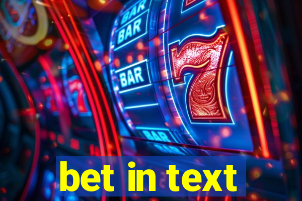 bet in text