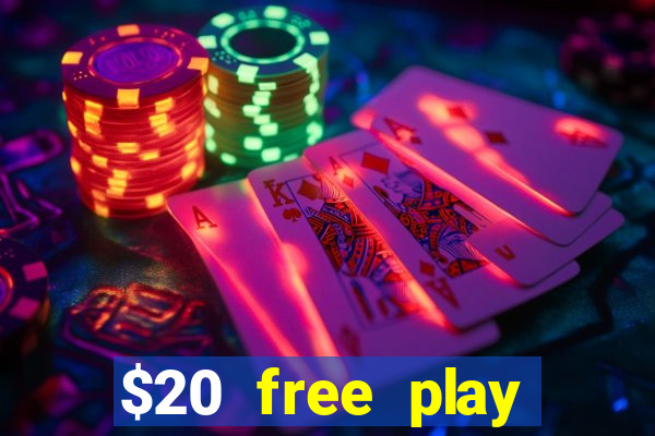 $20 free play chicken ranch casino