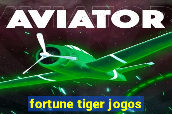 fortune tiger jogos