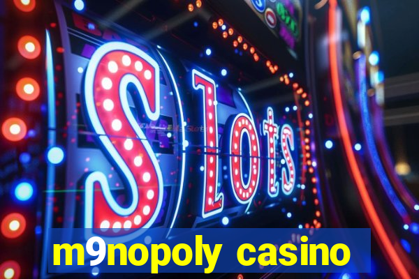 m9nopoly casino