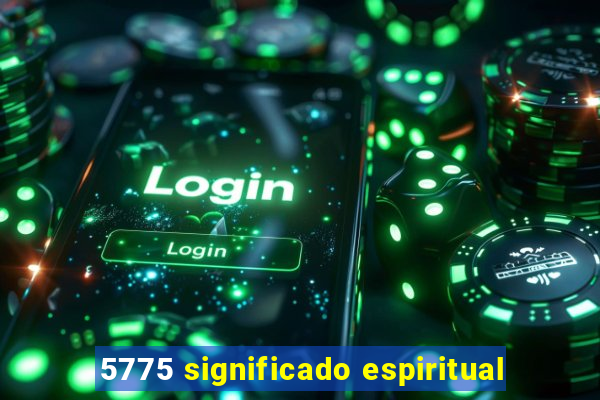 5775 significado espiritual