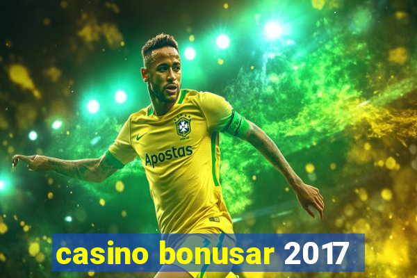 casino bonusar 2017