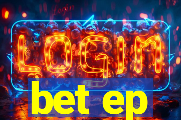 bet ep