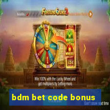 bdm bet code bonus