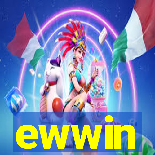 ewwin