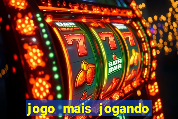 jogo mais jogando do mundo