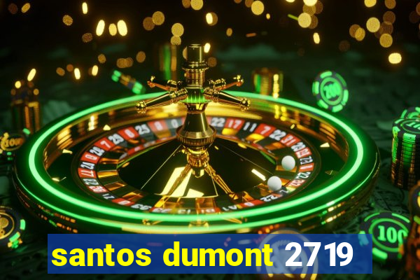 santos dumont 2719