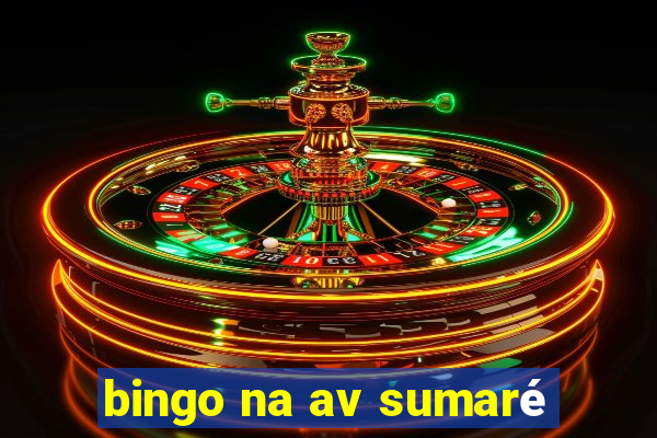 bingo na av sumaré