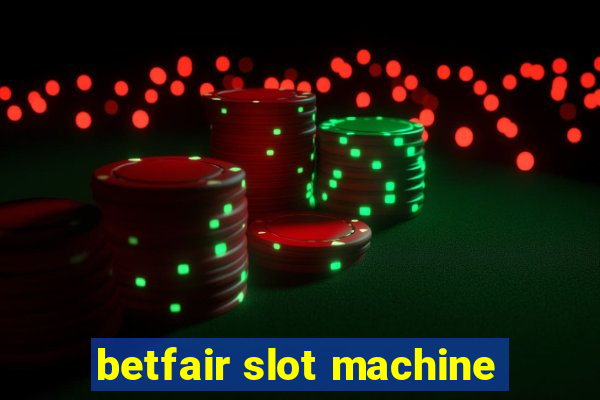 betfair slot machine