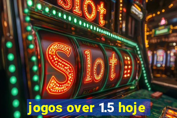 jogos over 1.5 hoje