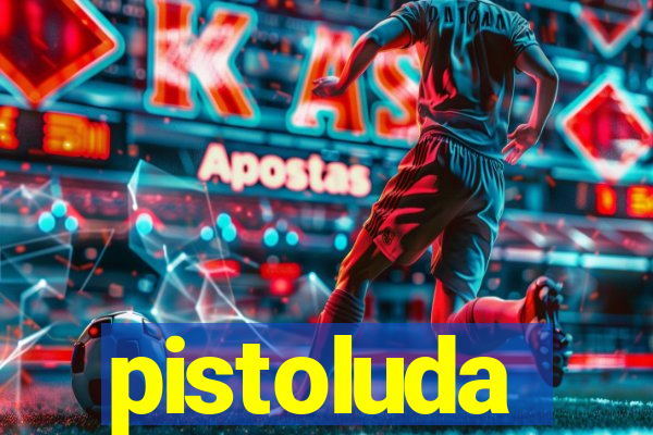 pistoluda