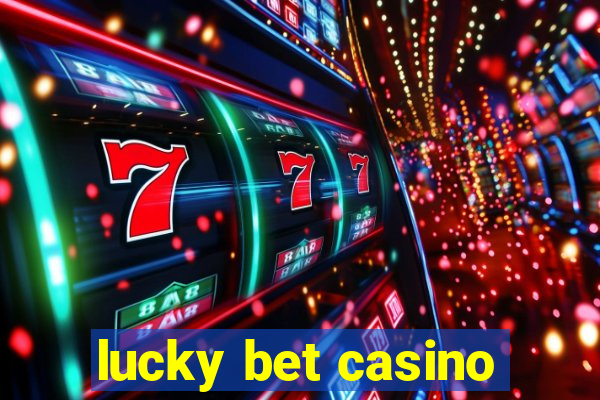 lucky bet casino