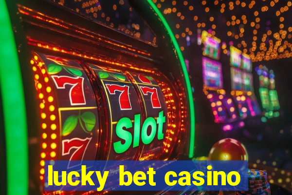 lucky bet casino