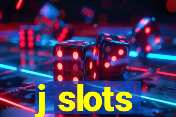 j slots