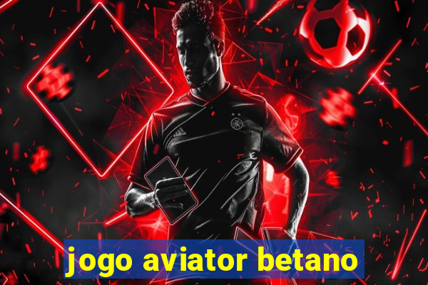 jogo aviator betano