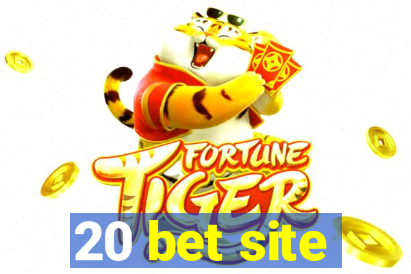 20 bet site