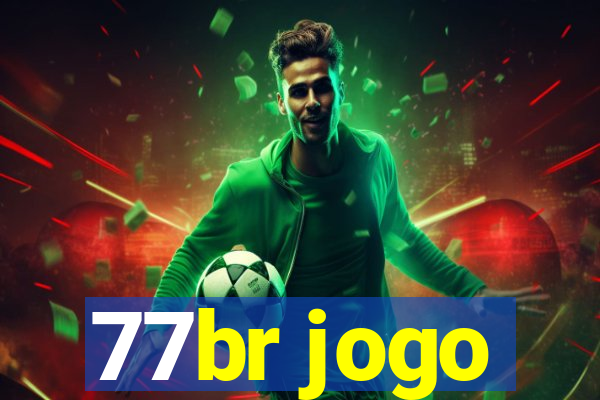 77br jogo