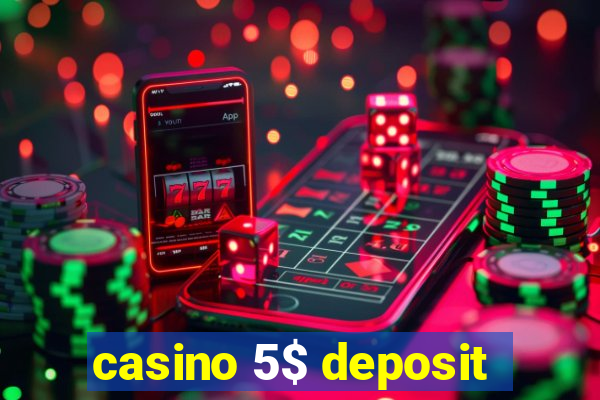 casino 5$ deposit