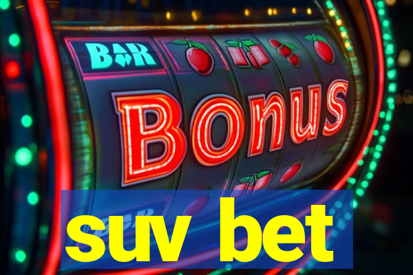 suv bet