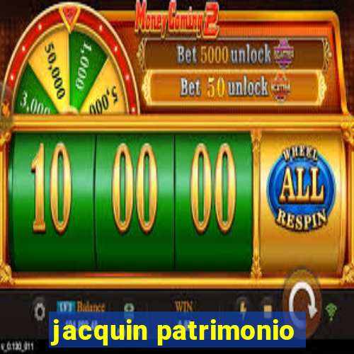 jacquin patrimonio