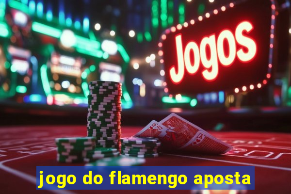 jogo do flamengo aposta