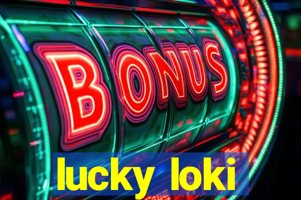 lucky loki