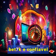 bet7k e confiavel