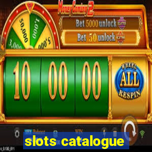 slots catalogue