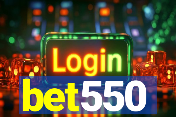 bet550