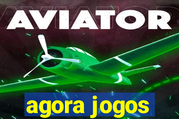 agora jogos