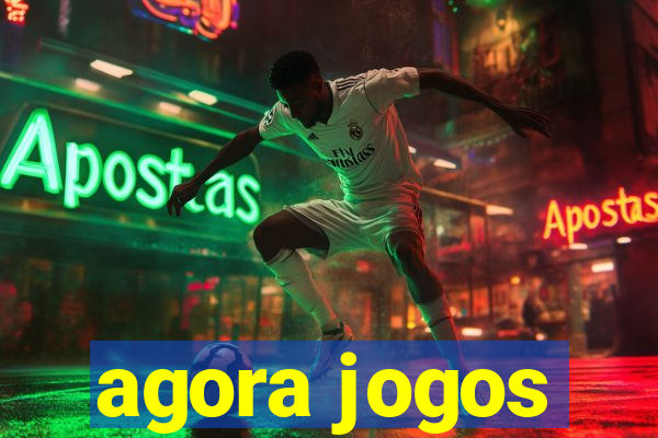 agora jogos