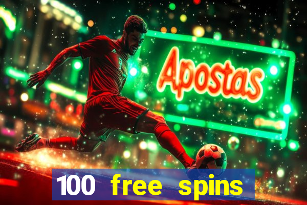 100 free spins casino bonus