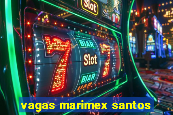 vagas marimex santos