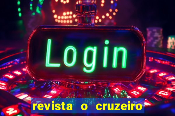 revista o cruzeiro acervo digital