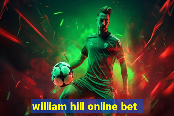 william hill online bet