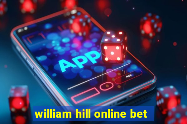 william hill online bet