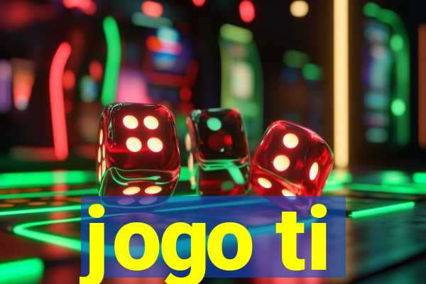 jogo ti