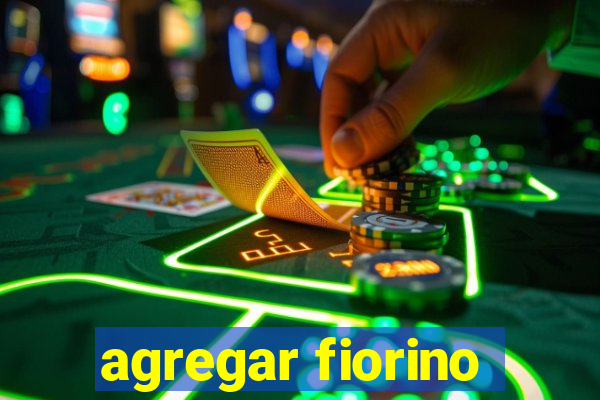 agregar fiorino