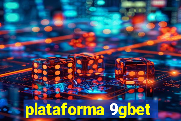 plataforma 9gbet