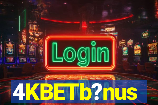 4KBETb?nus