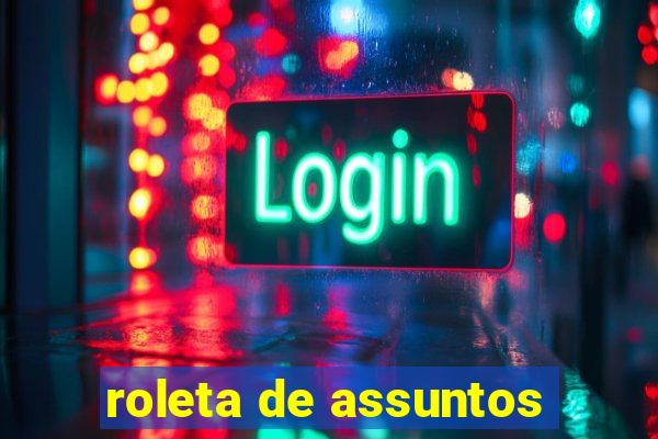 roleta de assuntos