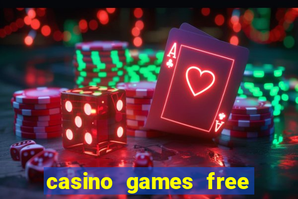 casino games free slots machines