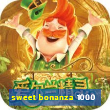 sweet bonanza 1000